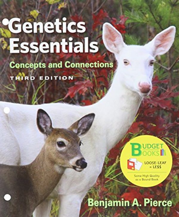 Cover Art for 9781319040093, Genetic Essentials: Concepts and Connections by Benjamin A. Pierce