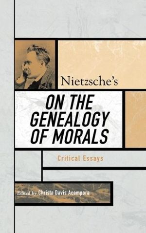 Cover Art for 9780742542624, Nietzsche's on the Genealogy of Morals by Christa Davis Acampora