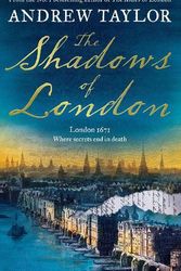 Cover Art for 9780008494179, The Shadows of London: The gripping new historical crime thriller from the Sunday Times bestselling author of The Royal Secret: Book 6 by Andrew Taylor