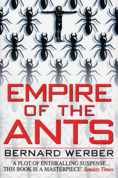 Cover Art for 9780552141123, Empire Of The Ants by Bernard Werber