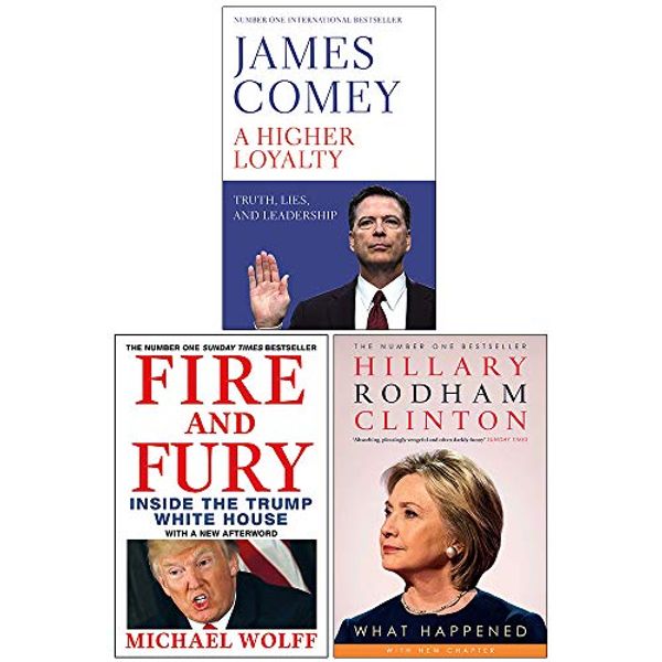 Cover Art for 9789123894383, A Higher Loyalty, Fire and Fury, What Happened 3 Books Collection Set by James Comey, Michael Wolff, Hillary Rodham Clinton