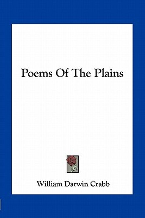 Cover Art for 9781163759325, Poems of the Plains by William Darwin Crabb