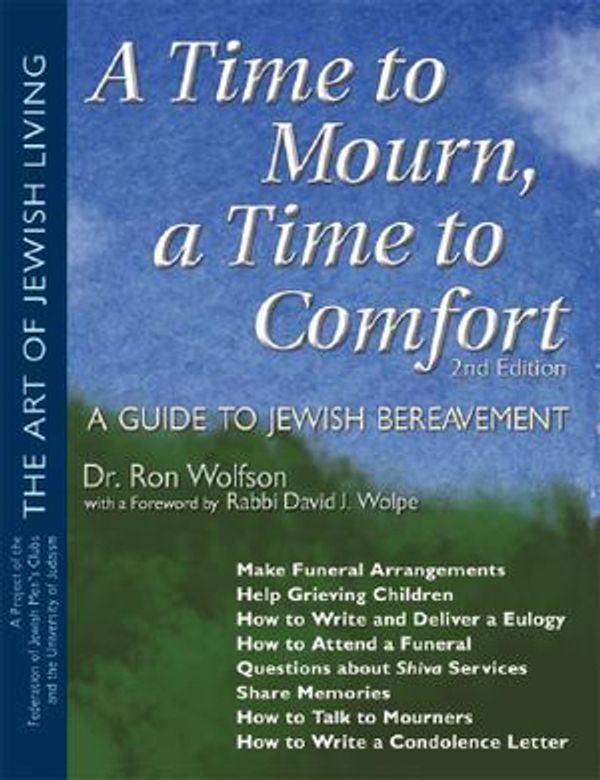Cover Art for 9781580232531, A Time to Mourn, a Time to Comfort by Ron Wolfson