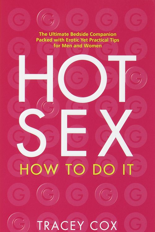 Cover Art for 9780553380323, Hot Sex: How to Do It by Tracey Cox