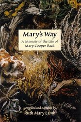 Cover Art for 9780967173405, Mary's Way A Memoir of the Life of Mary Cooper Back by Ruth Mary Lamb