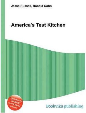 Cover Art for 9785510734768, America’s Test Kitchen by Jesse RussellRonald Cohn