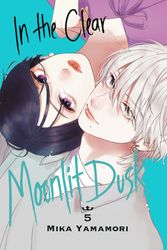 Cover Art for 9781646517060, In the Clear Moonlit Dusk 5 by Mika Yamamori