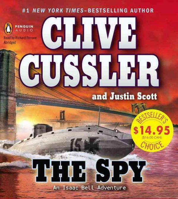 Cover Art for 9781611761238, The Spy by Clive Cussler, Justin Scott