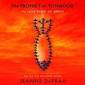 Cover Art for 9780739335857, Prophet of Yonwood by Jeanne DuPrau