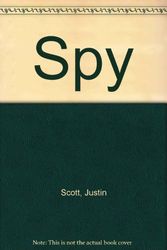 Cover Art for 9780877955405, Spy by Justin Scott