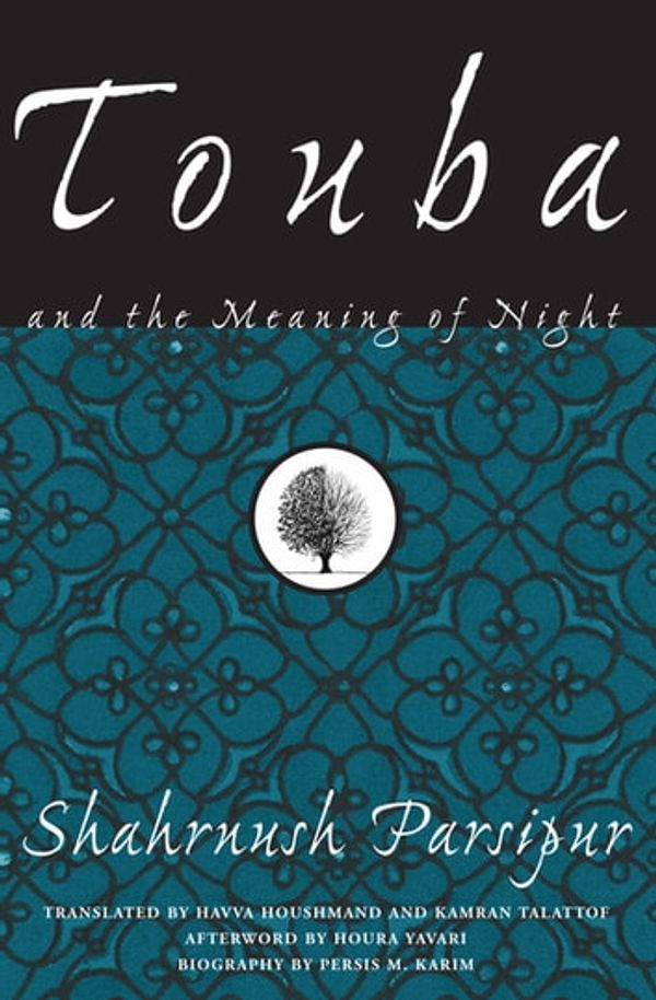 Cover Art for 9781558616318, Touba and the Meaning of Night by Shahrnush Parsipur