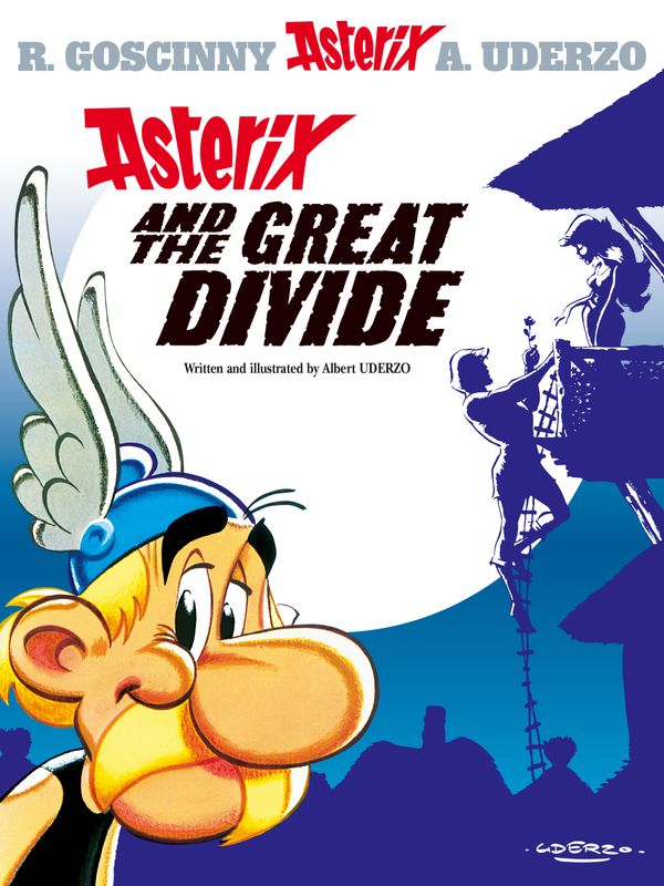 Cover Art for 9780752847122, Asterix: Asterix and the Great Divide: Album 25 by Albert Uderzo