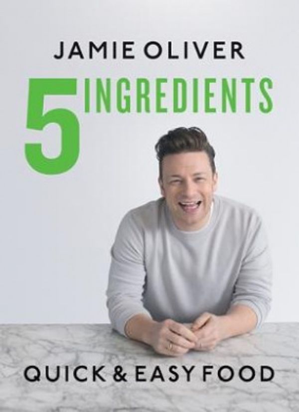 Cover Art for 9781443455060, 5 Ingredients - Quick & Easy Food by Jamie Oliver