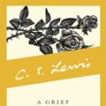 Cover Art for 9780061949289, A Grief Observed by C. S. Lewis