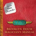 Cover Art for B07689CY4T, From the Kane Chronicles:  Brooklyn House Magician's Manual: Your Guide to Egyptian Gods & Creatures, Glyphs & Spells, and More (Kane Chronicles. The) by Rick Riordan