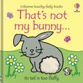 Cover Art for 9781805317876, That's not my bunny… by Fiona Watt