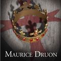 Cover Art for 9780007520930, The Iron King (The Accursed Kings, Book 1) by Maurice Druon