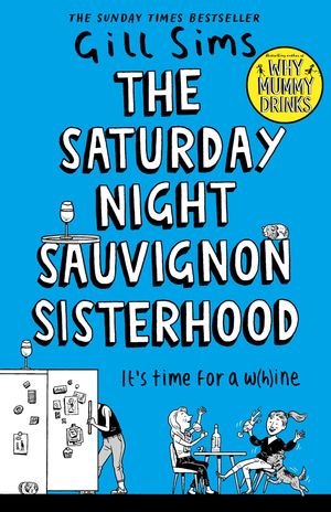 Cover Art for 9780008358624, The Saturday Night Sauvignon Sisterhood by Gill Sims