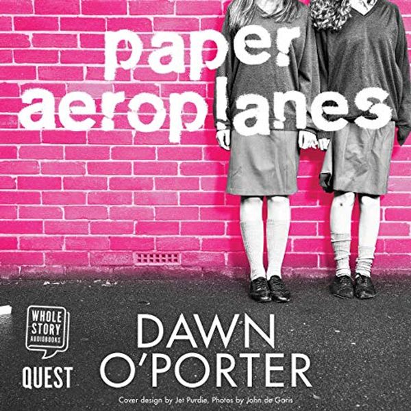 Cover Art for B07L9D6NYJ, Paper Aeroplanes by Dawn O'Porter