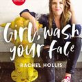 Cover Art for 9781400201662, Girl, Wash Your Face by Rachel Hollis