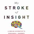Cover Art for 9781436228091, My Stroke of Insight by Jill Bolte Taylor, Ph.D.