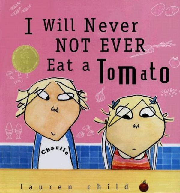 Cover Art for 9780606292061, I Will Never Not Ever Eat a Tomato by Lauren Child