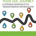 Cover Art for 9781930583306, Your UDL Journey: A Systems Approach to Transforming Instruction by Patti Kelly Ralabate, Elizabeth Berquist
