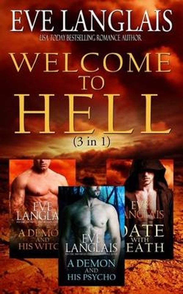 Cover Art for 9781500739041, Welcome to Hell (3 in 1) by Eve Langlais