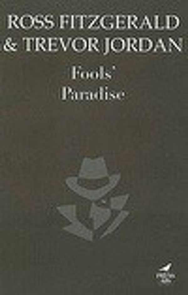 Cover Art for 9781921509582, Fools' Paradise by Ross Fitzgerald