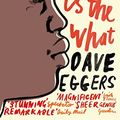 Cover Art for B005TIWYQ6, What is the What by Dave Eggers