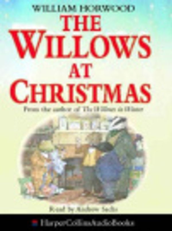 Cover Art for 9780001054073, The Willows at Christmas by William Horwood