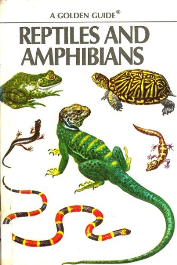 Cover Art for 9780307635068, Reptiles and Amphibians by Herbert Spencer Zim, Hobart M Smith, James G Irving