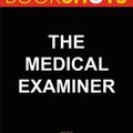 Cover Art for 9780316504829, The Medical ExaminerA Women's Murder Club Story by James Patterson, Maxine Paetro