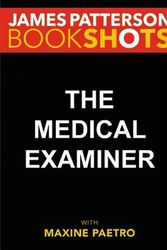 Cover Art for 9780316504829, The Medical ExaminerA Women's Murder Club Story by James Patterson, Maxine Paetro