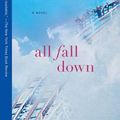 Cover Art for 9781451617795, All Fall Down by Jennifer Weiner