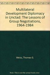 Cover Art for 9780312552442, Multilateral Development Diplomacy in Unctad by Thomas George Weiss