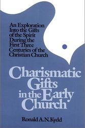 Cover Art for 9780913573099, Charismatic Gifts in the Early Church by Ronald A. Kydd