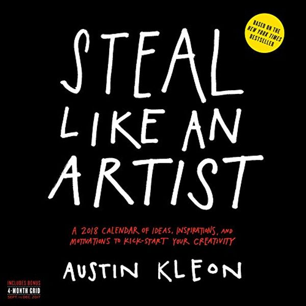 Cover Art for 9781523501571, Steal Like An Artist Wall Calendar 2018 by Austin Kleon