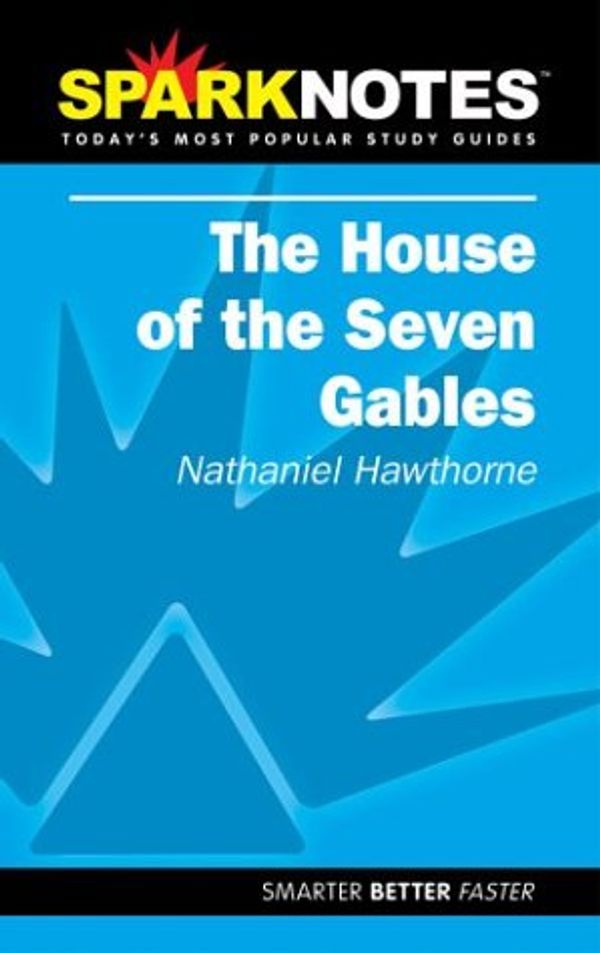Cover Art for 9781586636715, House of Seven Gables (SparkNotes Literature Guide) (SparkNotes Literature Guide Series) by Nathaniel Hawthorne; SparkNotes