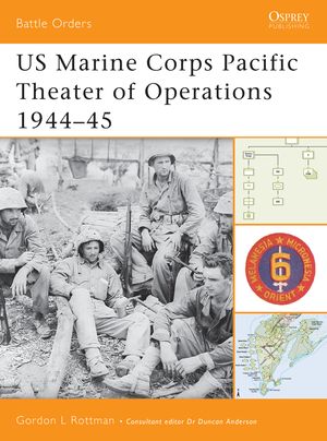 Cover Art for 9781841766591, US Marine Corps Pacific Theater of Operations 1944-45 by Gordon L. Rottman
