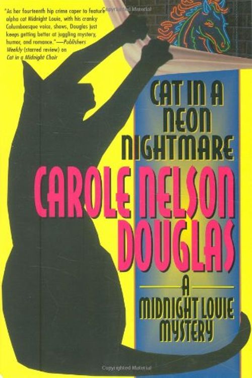 Cover Art for 9780765306807, Cat in a Neon Nightmare by Carole Nelson Douglas