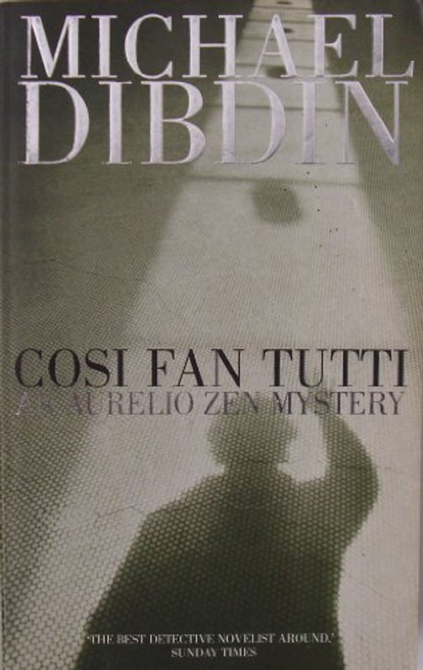 Cover Art for 9780571190690, Cosi Fan Tutti: An Aurelio Zen Mystery by Michael Dibdin