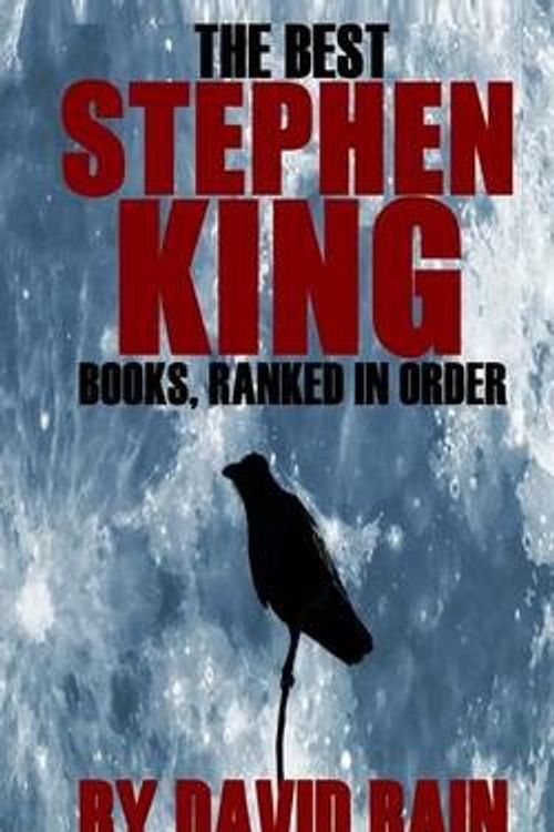 Cover Art for 9781515165026, The Best Stephen King Books, Ranked in Order by David Bain