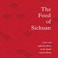 Cover Art for 9781324004837, The Food of Sichuan by Fuchsia Dunlop