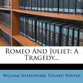 Cover Art for 9781278584515, Romeo and Juliet by William Shakespeare, Eduard Winter