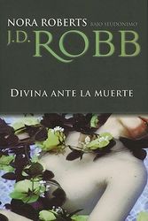 Cover Art for 9788496575981, Divina ante la muerte (Spanish Edition) by Robb