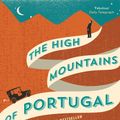 Cover Art for 9781782114741, The High Mountains of Portugal by Yann Martel