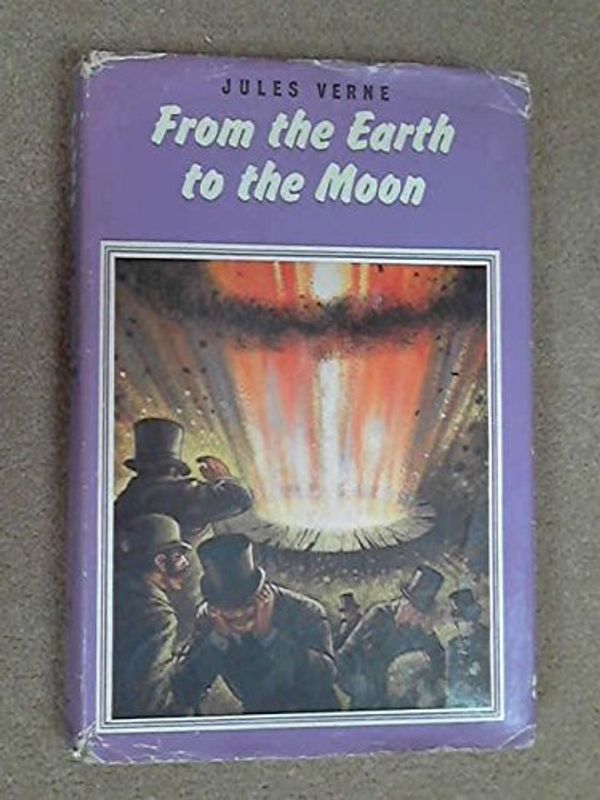 Cover Art for 9780460050883, From the Earth to the Moon by Jules Verne