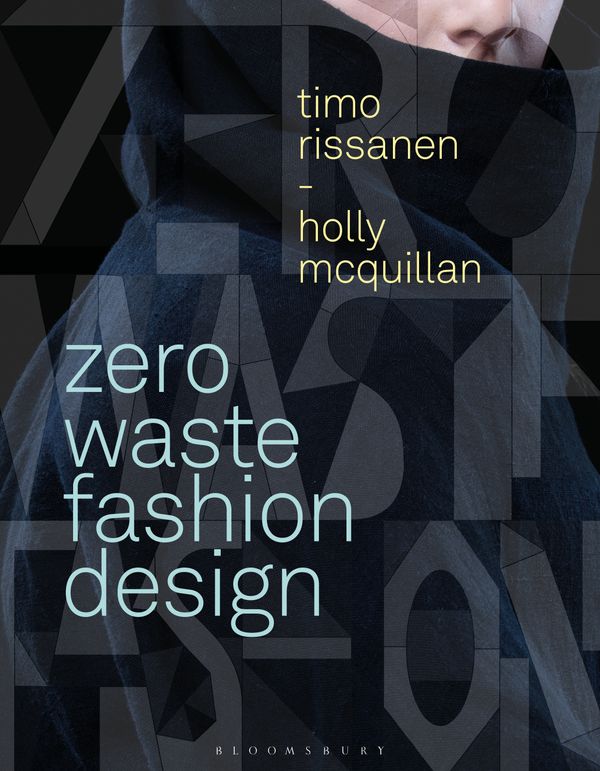 Cover Art for 9781350094833, Zero Waste Fashion DesignRequired Reading Range by Timo Rissanen, Holly McQuillan