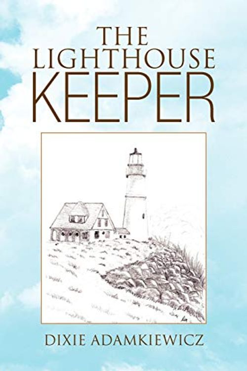 Cover Art for 9781436332507, The Lighthouse Keeper by Dixie Adamkiewicz